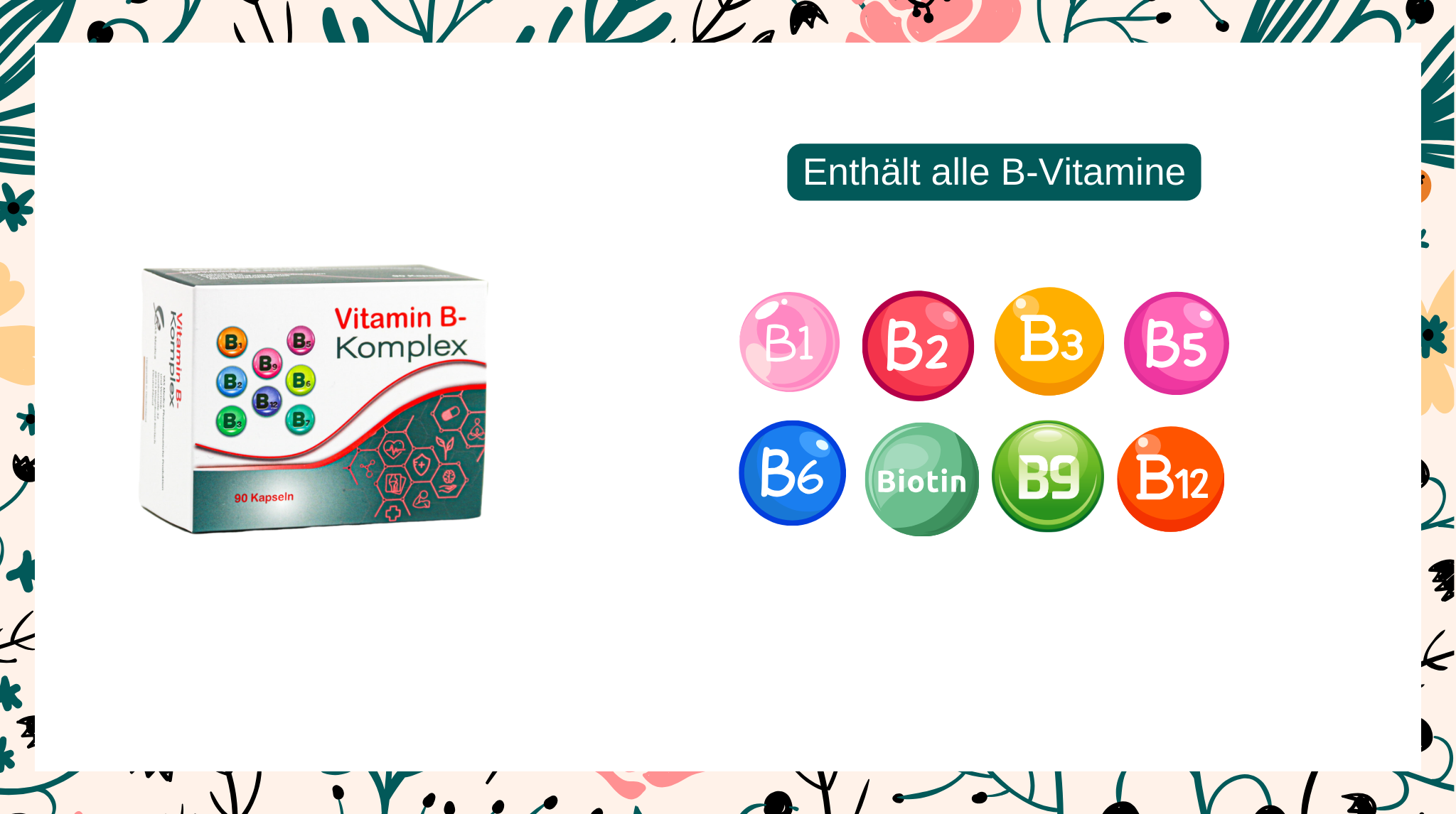 B Komplex Vitamine, B Vitamin Komplex hochdosiert, Nahrungsergänzungsmittel Vitaminkomplex aus allen B Vitaminen als bioaktive Vitamine, Inhaltsstoffe in Vitamin B Komplex. Inhaltsstoffe in einer Kapsel alle B Komplex Vitamine, Vitamin B1, Vitamin B2, Vitamin B3, Vitamin B6, Vitamin B7 (Biotin, Vitamin B9 Folsäure, Vitamin B12 bioaktiv als Methylcobalamin. Niacin, Pyridoxin, Vitamin H, Folsäure, Riboflavin, Thiamin, Panthotensäure